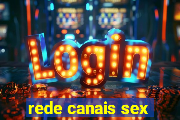 rede canais sex